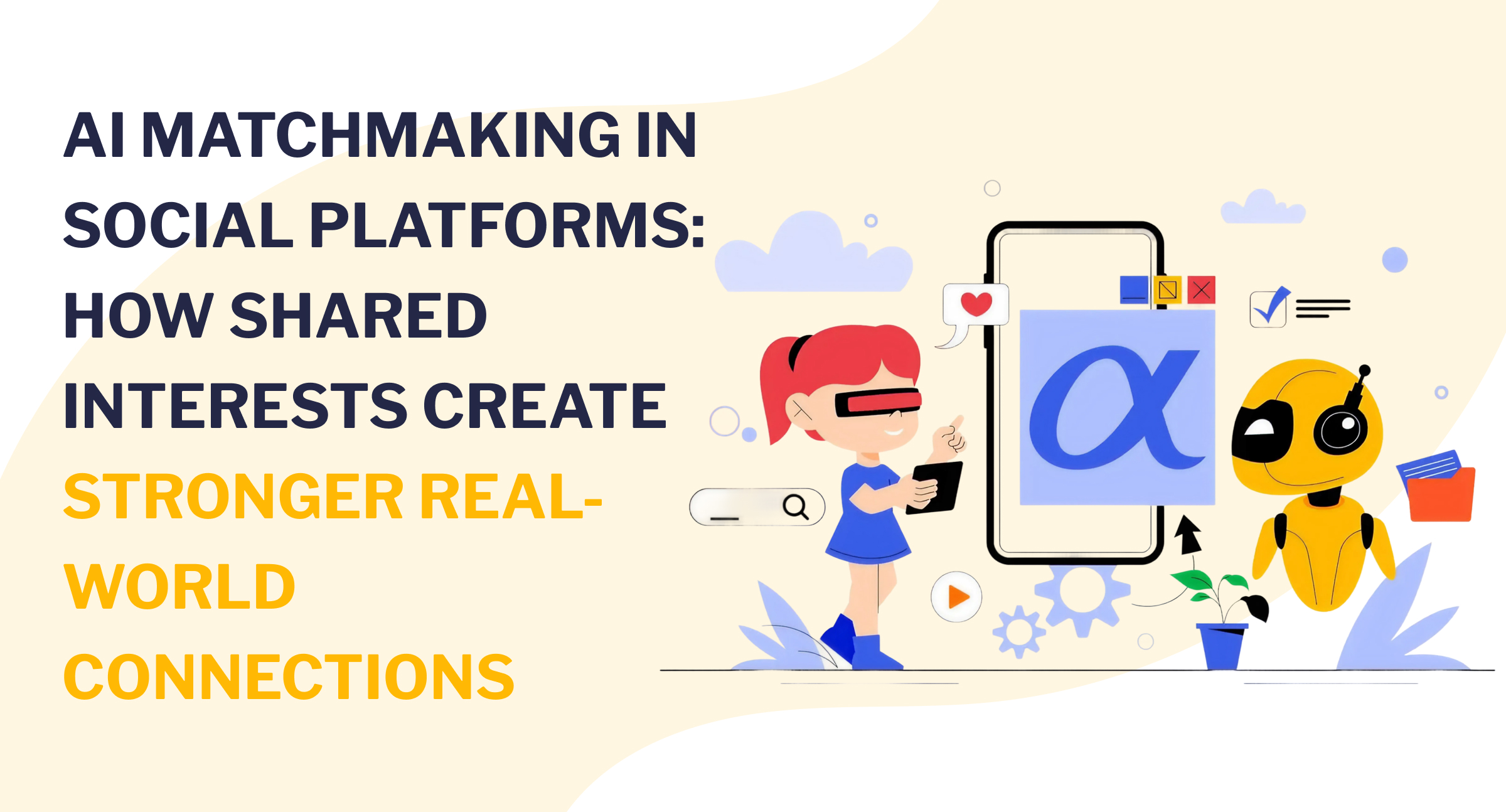 AI Matchmaking in Social Platforms: How Shared Interests Create ...