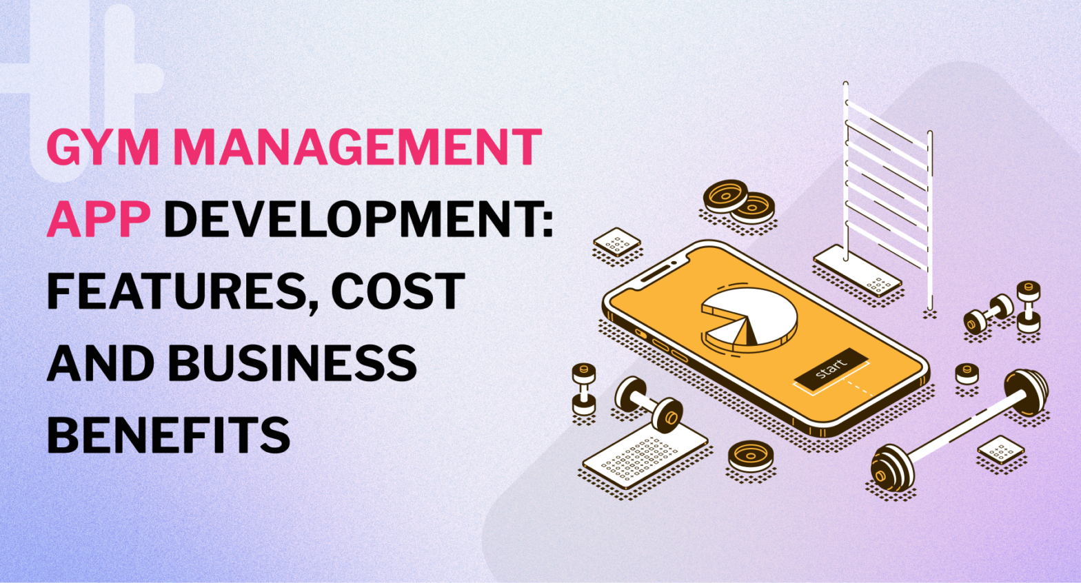 Gym Management App Development_ Features, Cost and Business Benefits