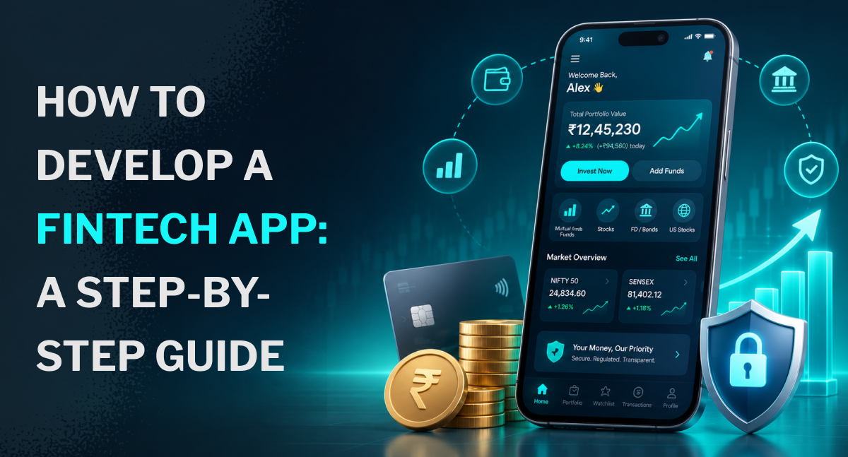 How to Develop a Fintech App_ A Step-by-Step Guide