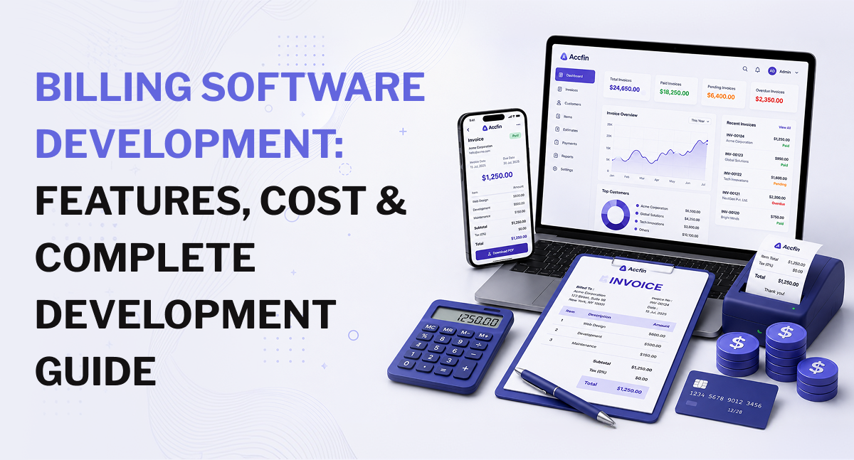 Billing Software Development_ Features, Cost & Complete Development Guide